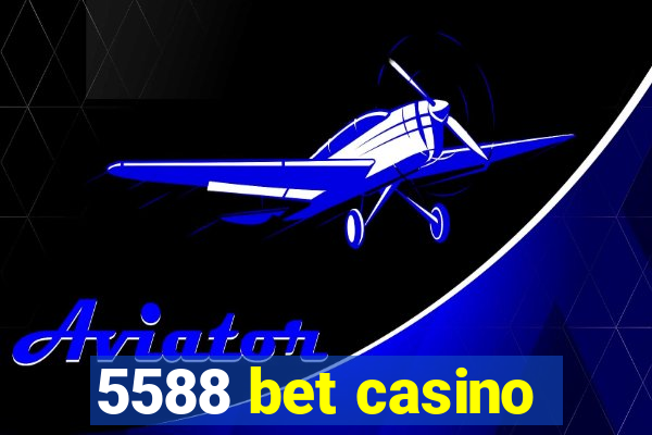 5588 bet casino